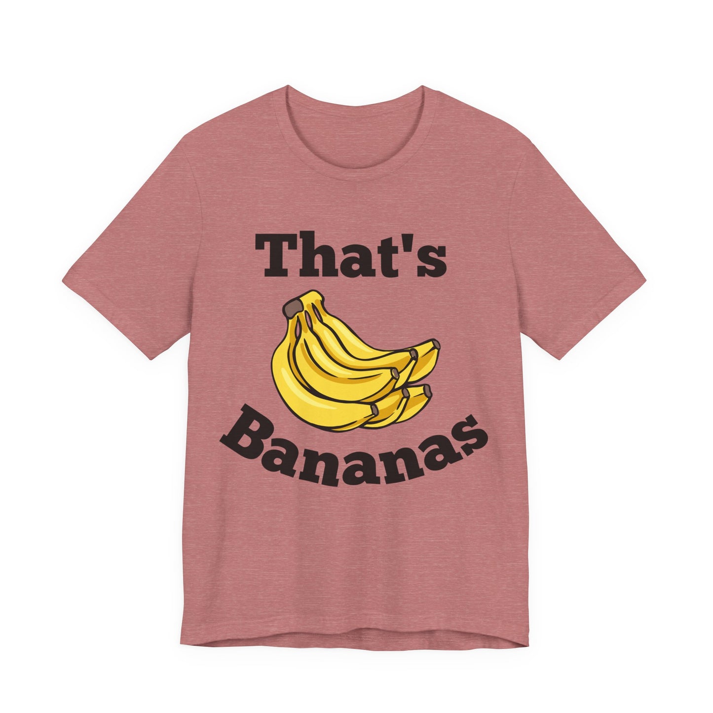That's Bananas Funny Foodie Tee