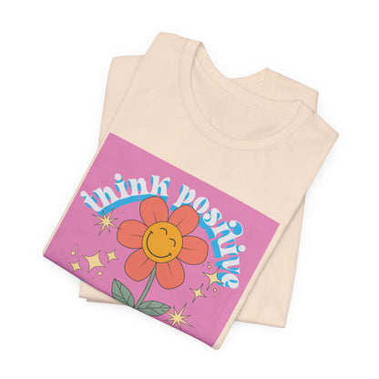 Think Positive Stay Groovy Tee