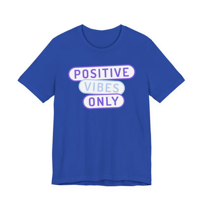 Positive Vibes Only Tee