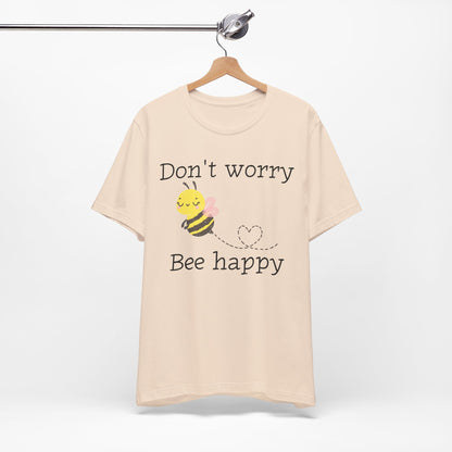 Don't Worry Bee Happy Tee