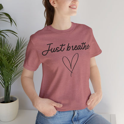 Just Breathe Tee