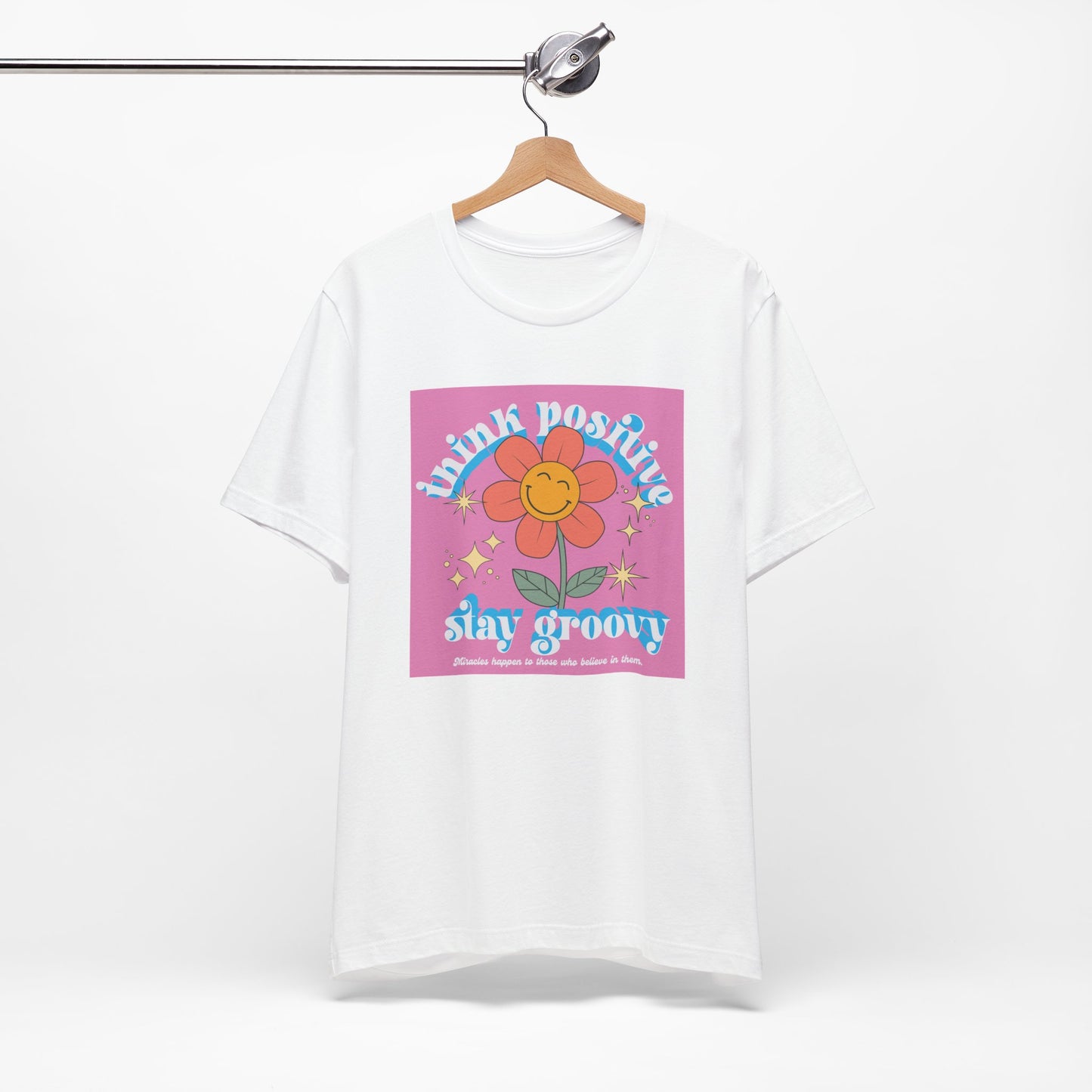 Think Positive Stay Groovy Tee