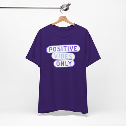Positive Vibes Only Tee