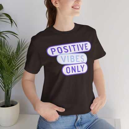 Positive Vibes Only Tee