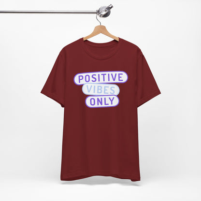 Positive Vibes Only Tee