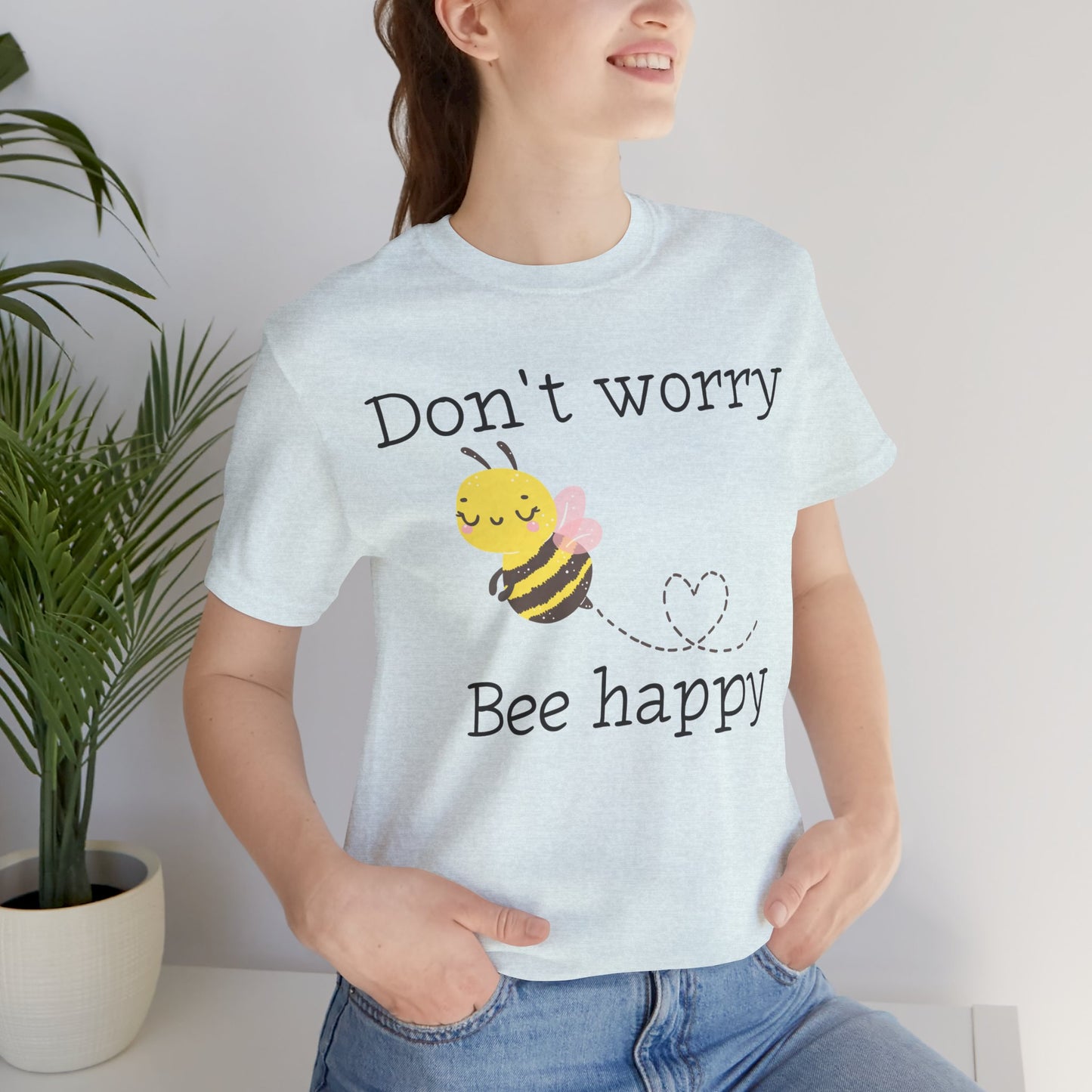 Don't Worry Bee Happy Tee