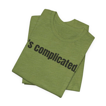 It's Complicated Tee