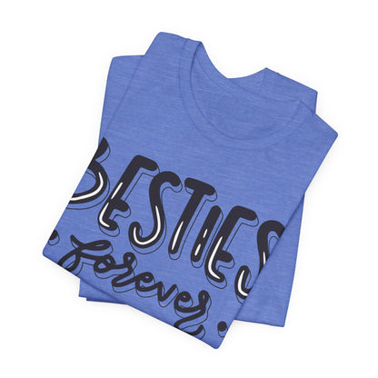 Besties Forever Tee