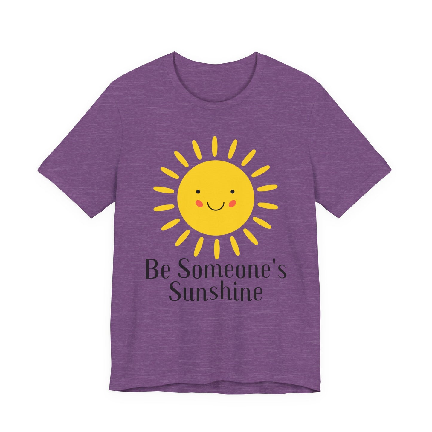 Be Someone's Sunshine Tee