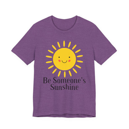 Be Someone's Sunshine Tee