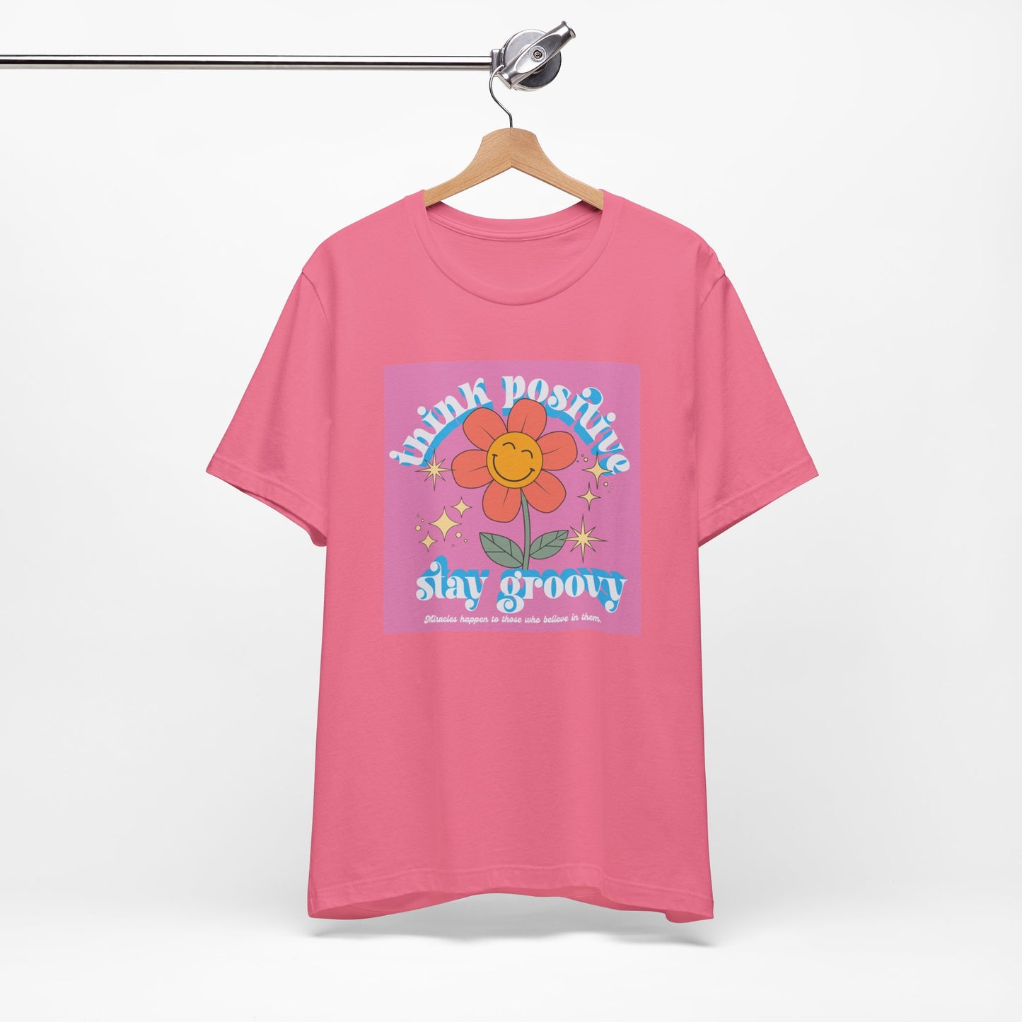 Think Positive Stay Groovy Tee