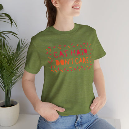 Cat Hair Don't Care Tee
