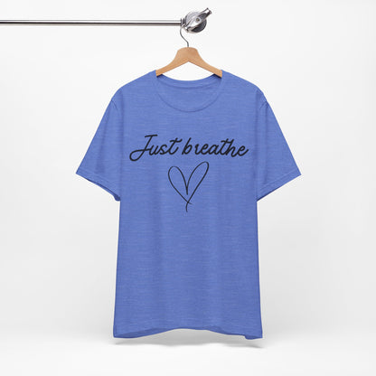 Just Breathe Tee