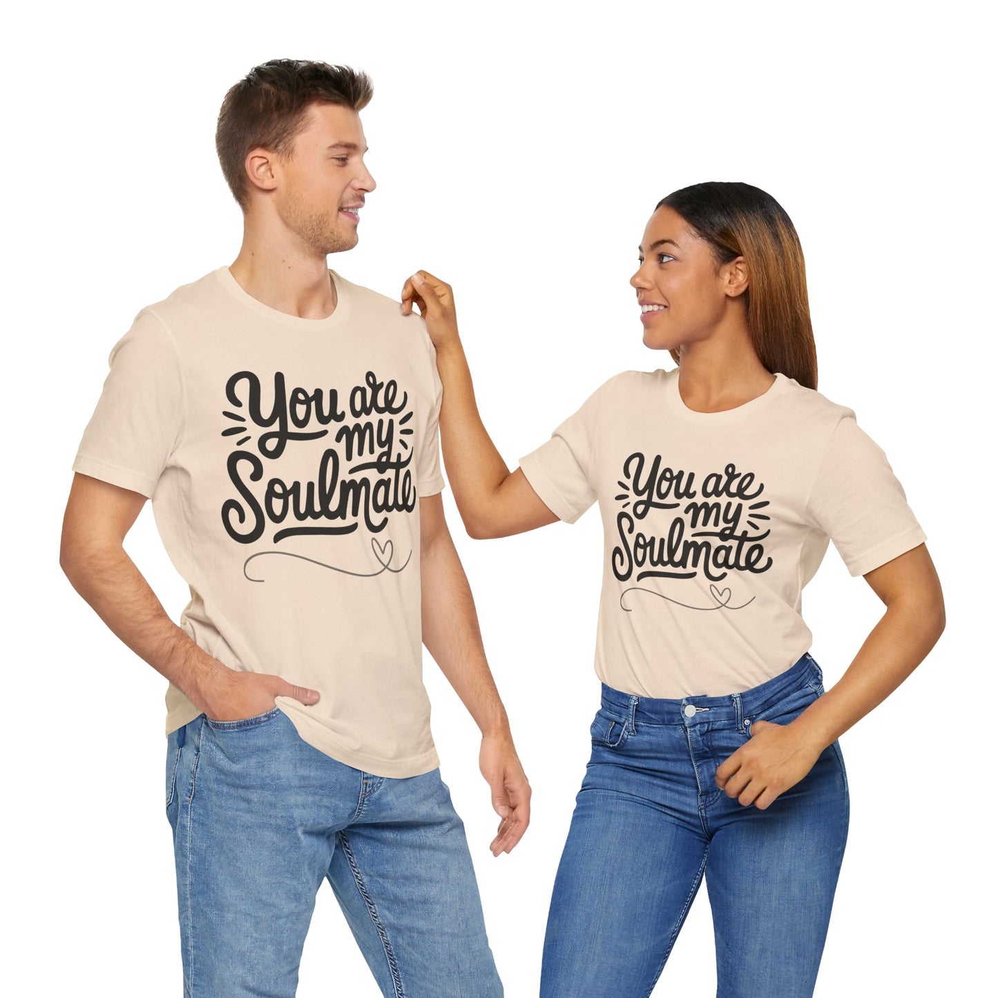 You Are My Soulmate Tee