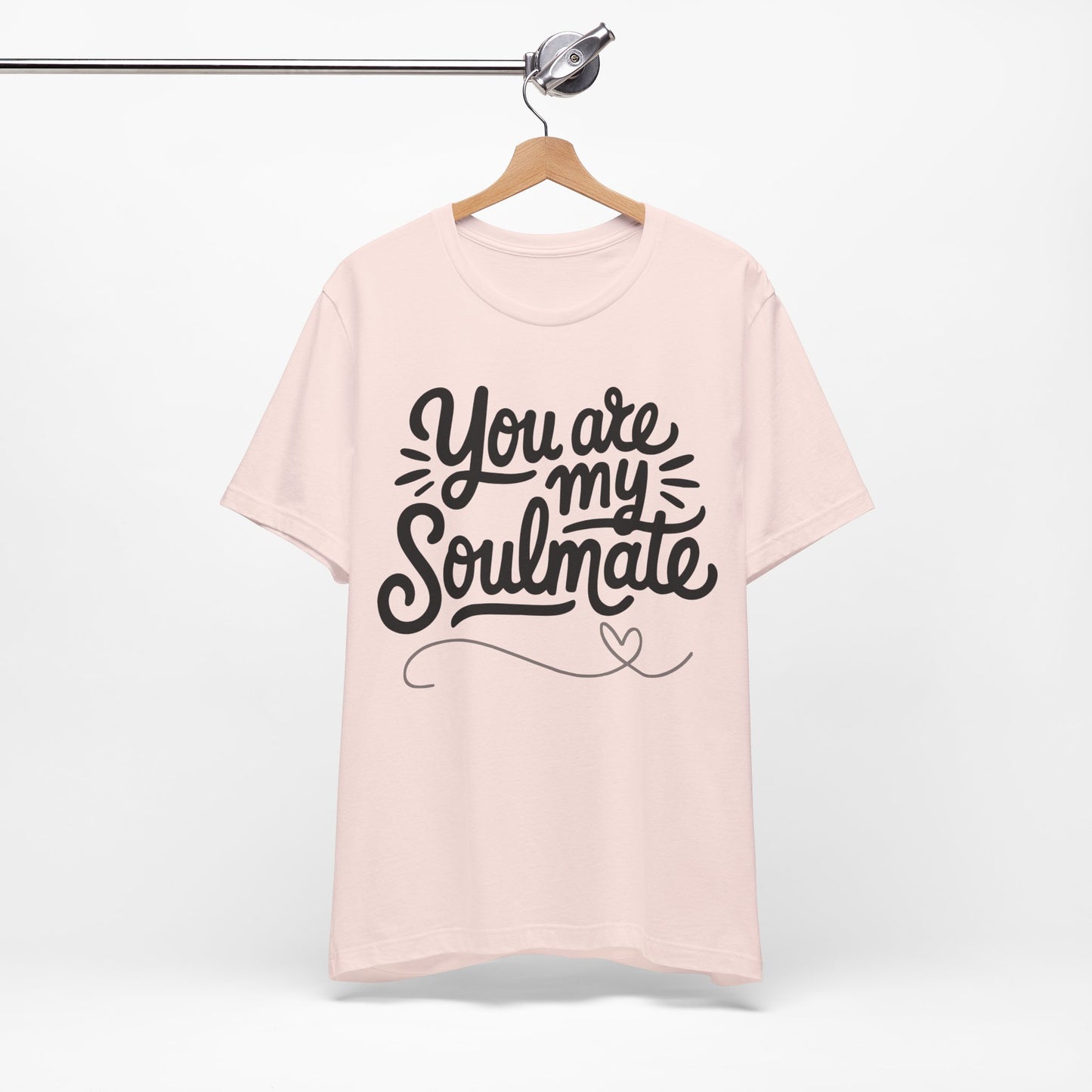 You Are My Soulmate Tee