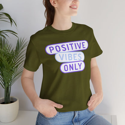 Positive Vibes Only Tee