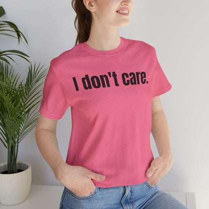 I Don't Care Attitude Tee