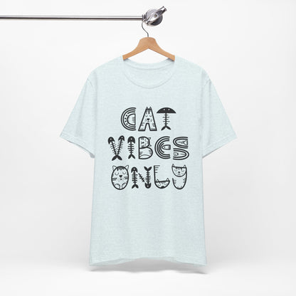 Cat Vibes Only Tee