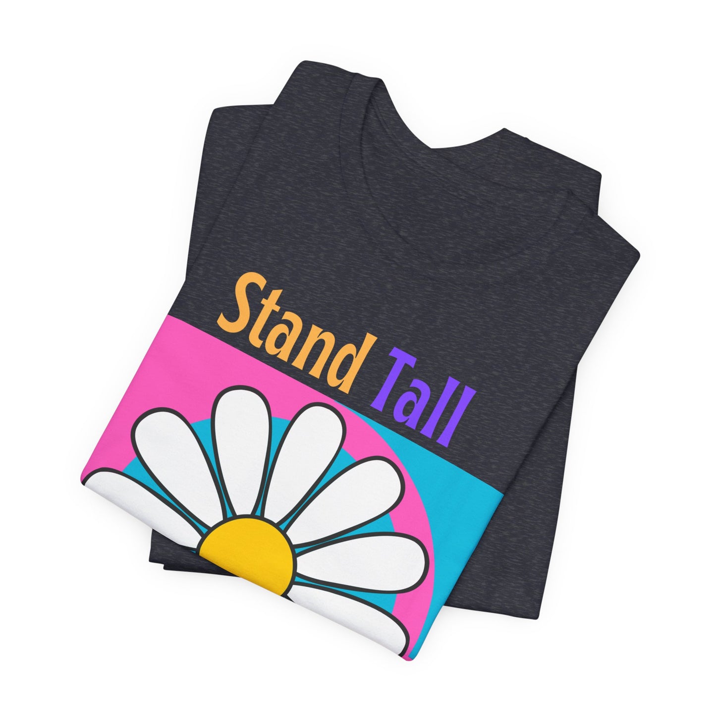 Stand Tall Bloom Wild Daisy Tee