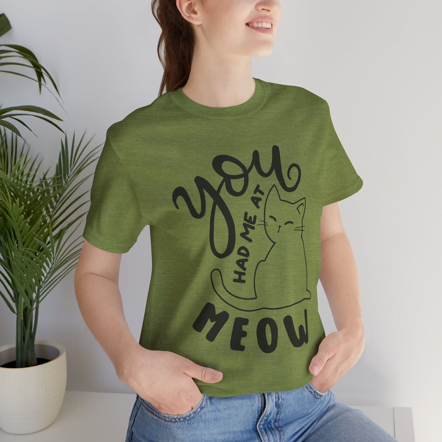 You Had Me at Meow Cat Lover's Tee