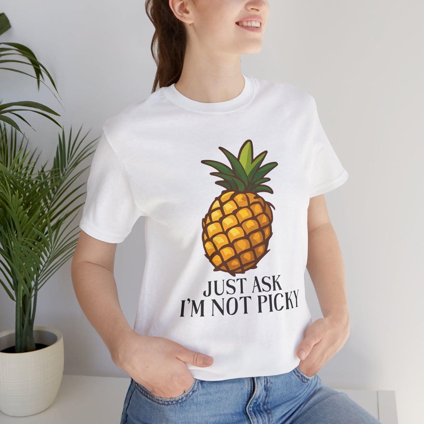 Just Ask I'm Not Picky Pineapple Tee