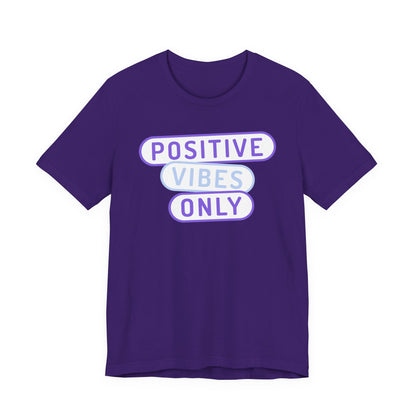 Positive Vibes Only Tee