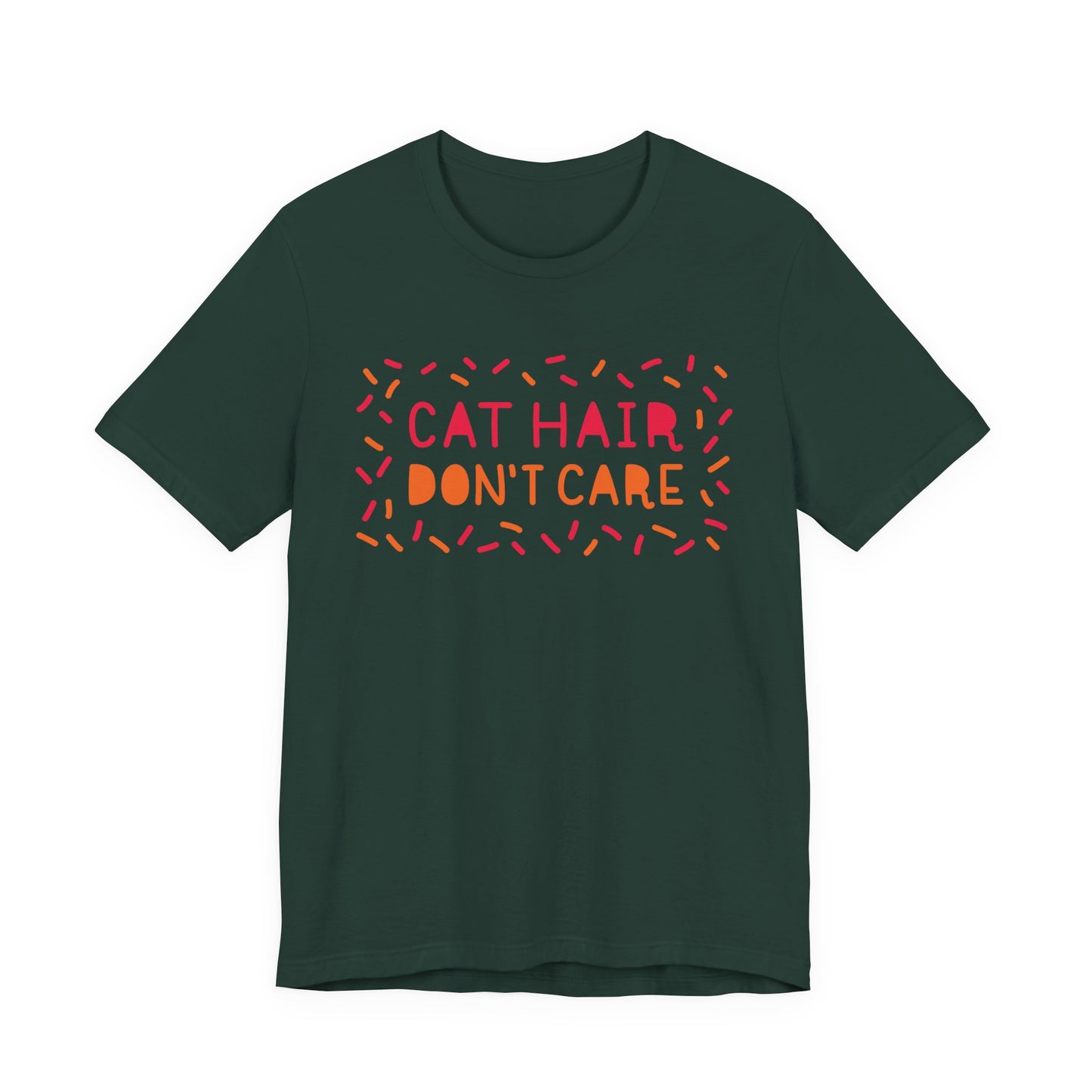 Cat Hair Don't Care Tee
