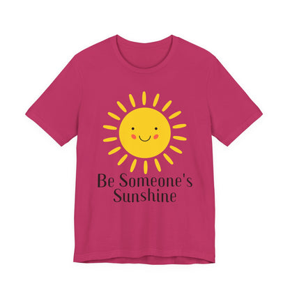 Be Someone's Sunshine Tee
