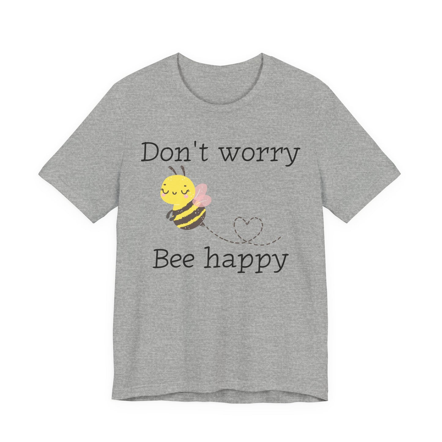 Don't Worry Bee Happy Tee