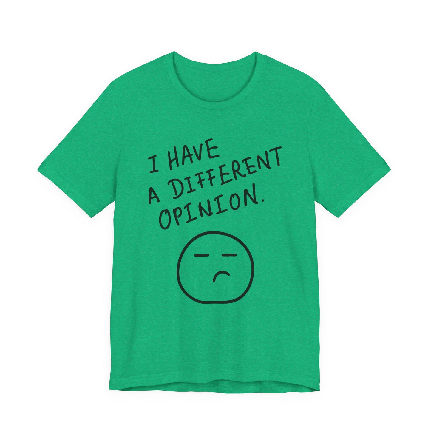 Different Opinion Statement Tee