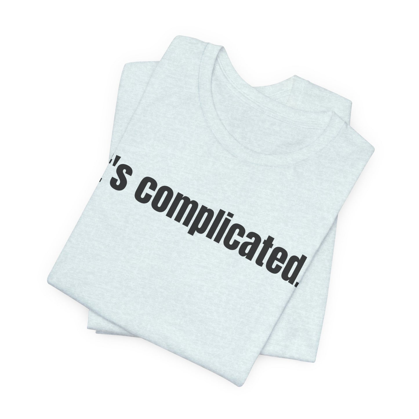 It's Complicated Tee