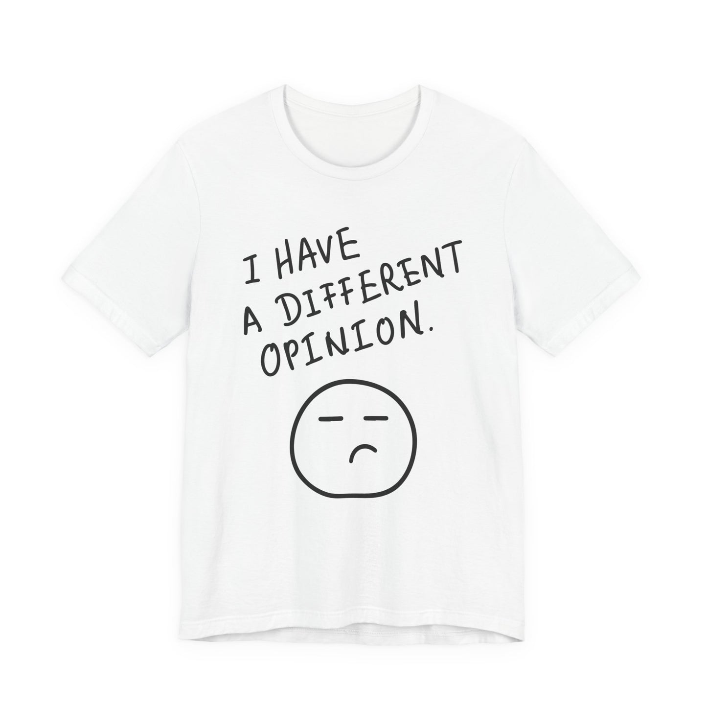Different Opinion Statement Tee
