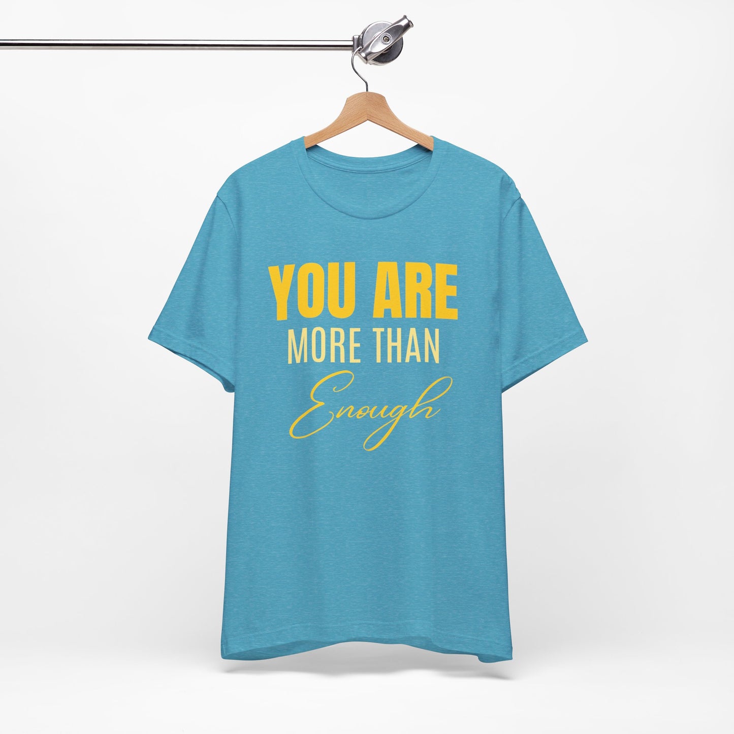 You Are More Than Enough Tee