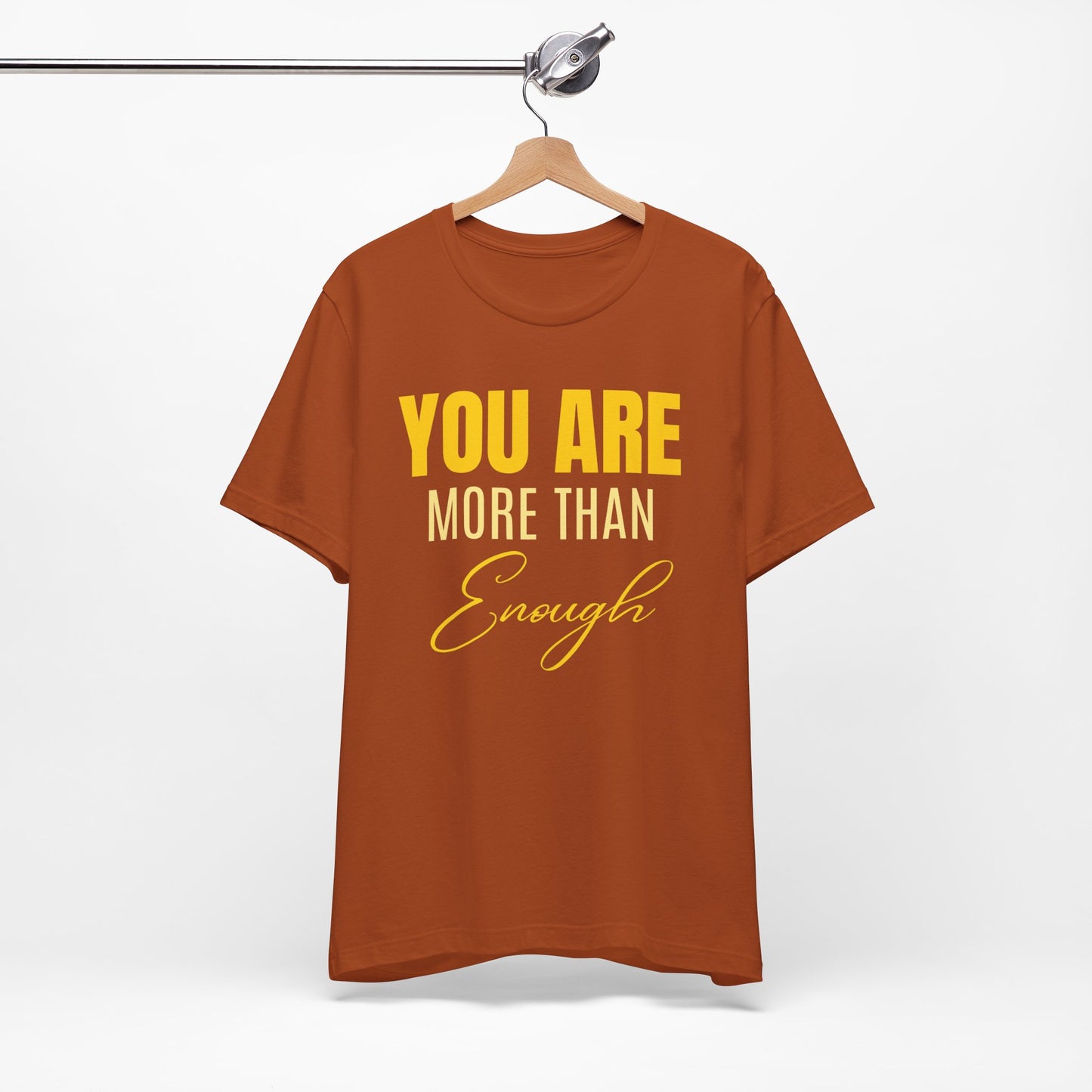 You Are More Than Enough Tee