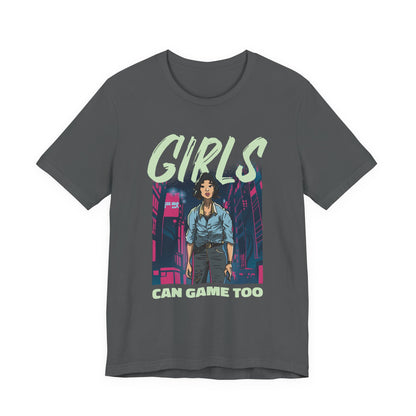 Girls Can Game Too Tee