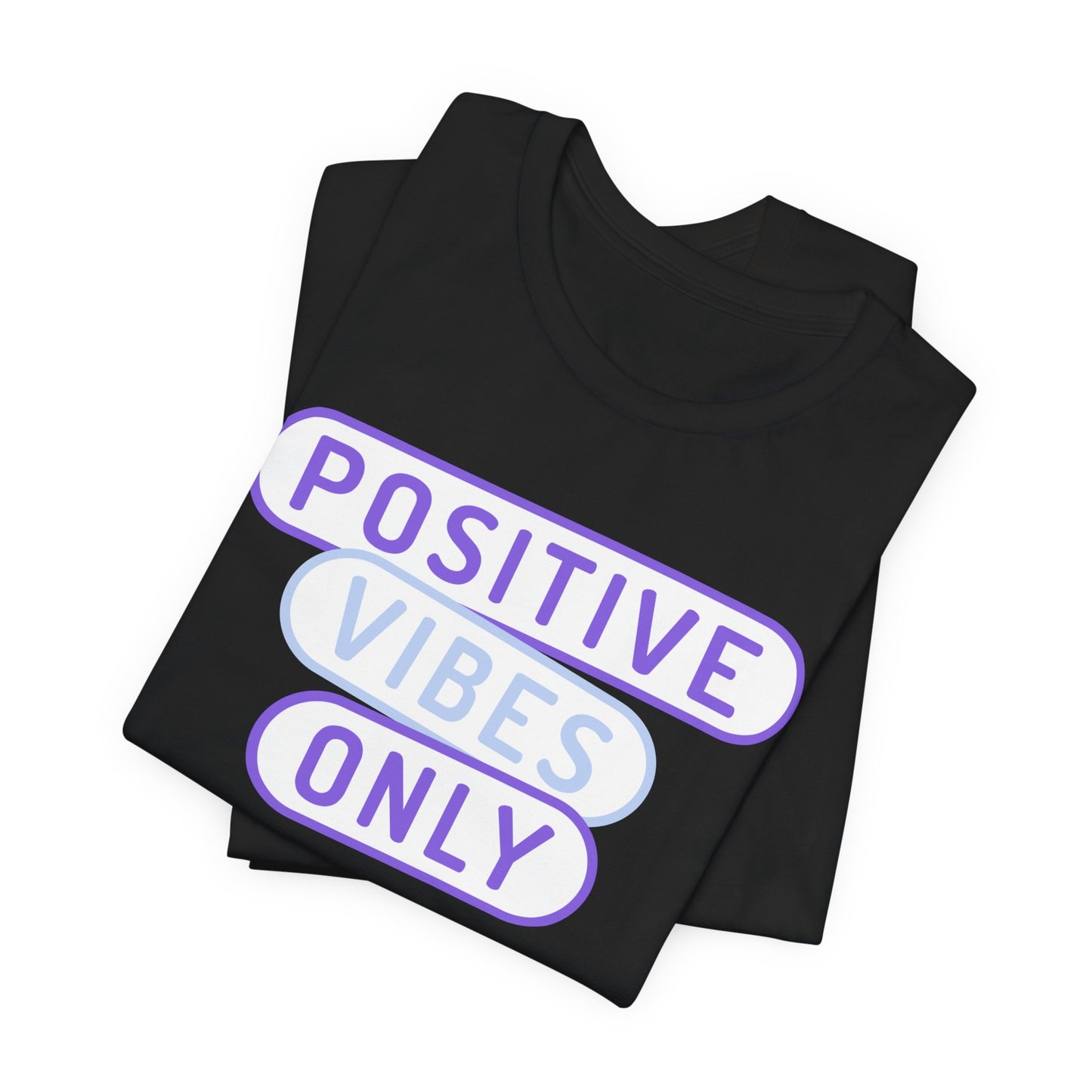 Positive Vibes Only Tee PROMO