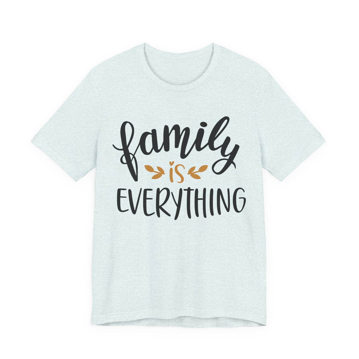 Family Is Everything Tee