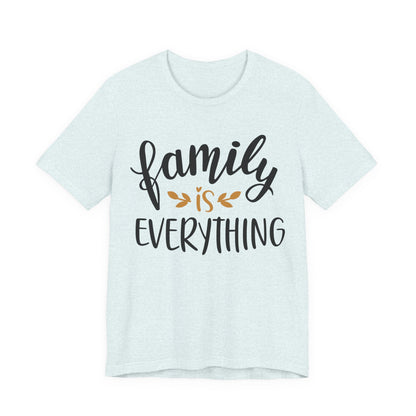 Family Is Everything Tee