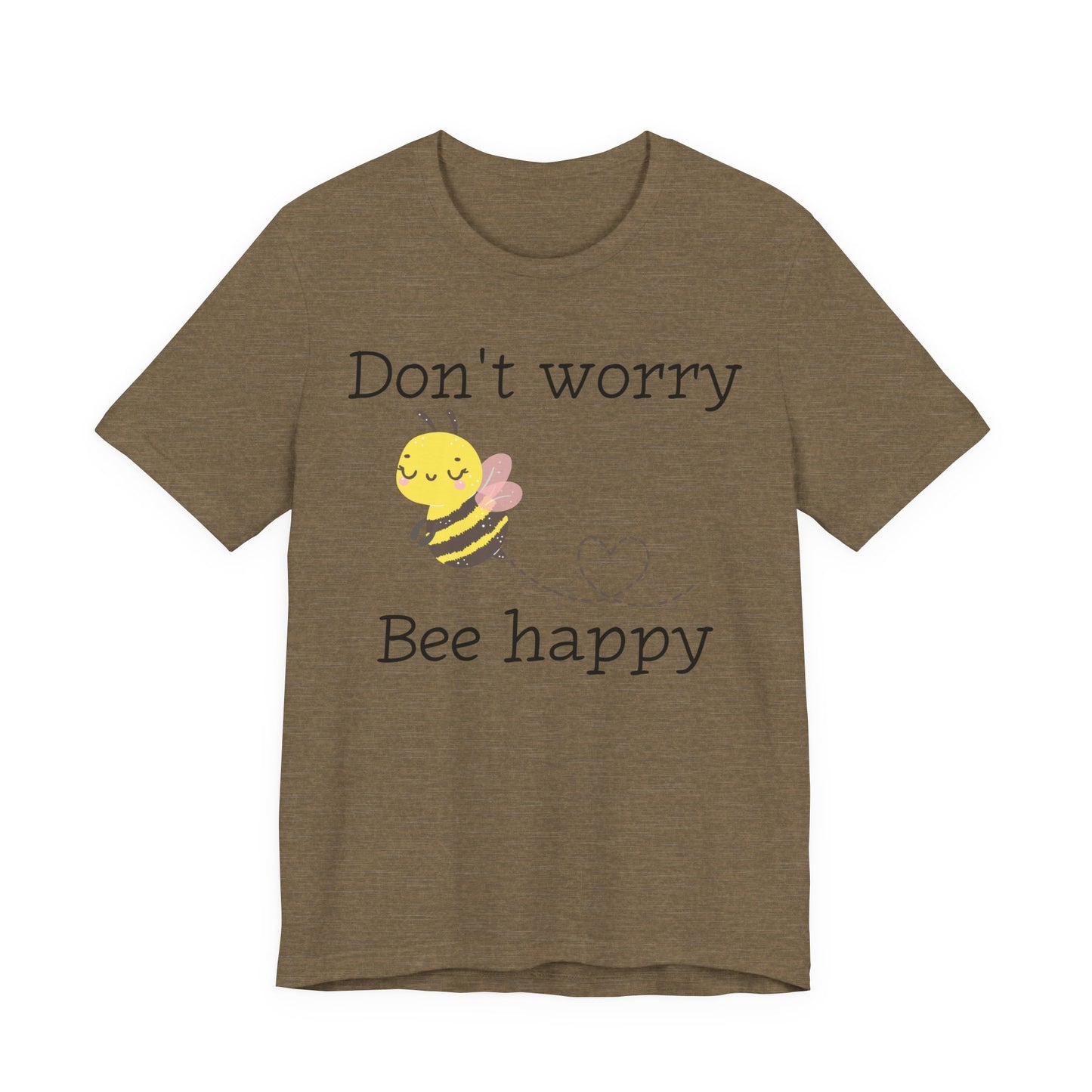 Don't Worry Bee Happy Tee
