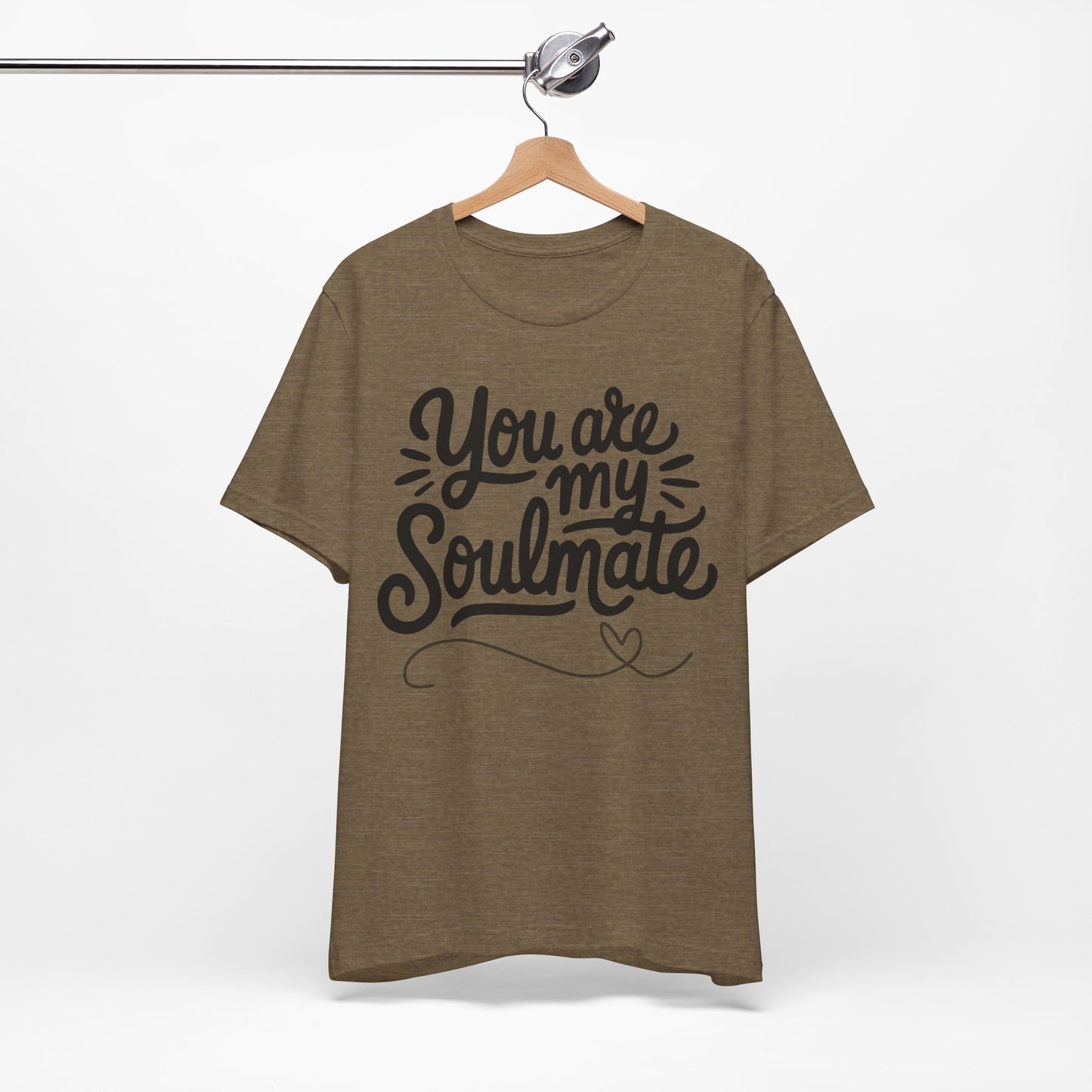 You Are My Soulmate Tee