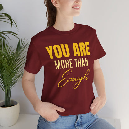 You Are More Than Enough Tee