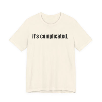 It's Complicated Tee