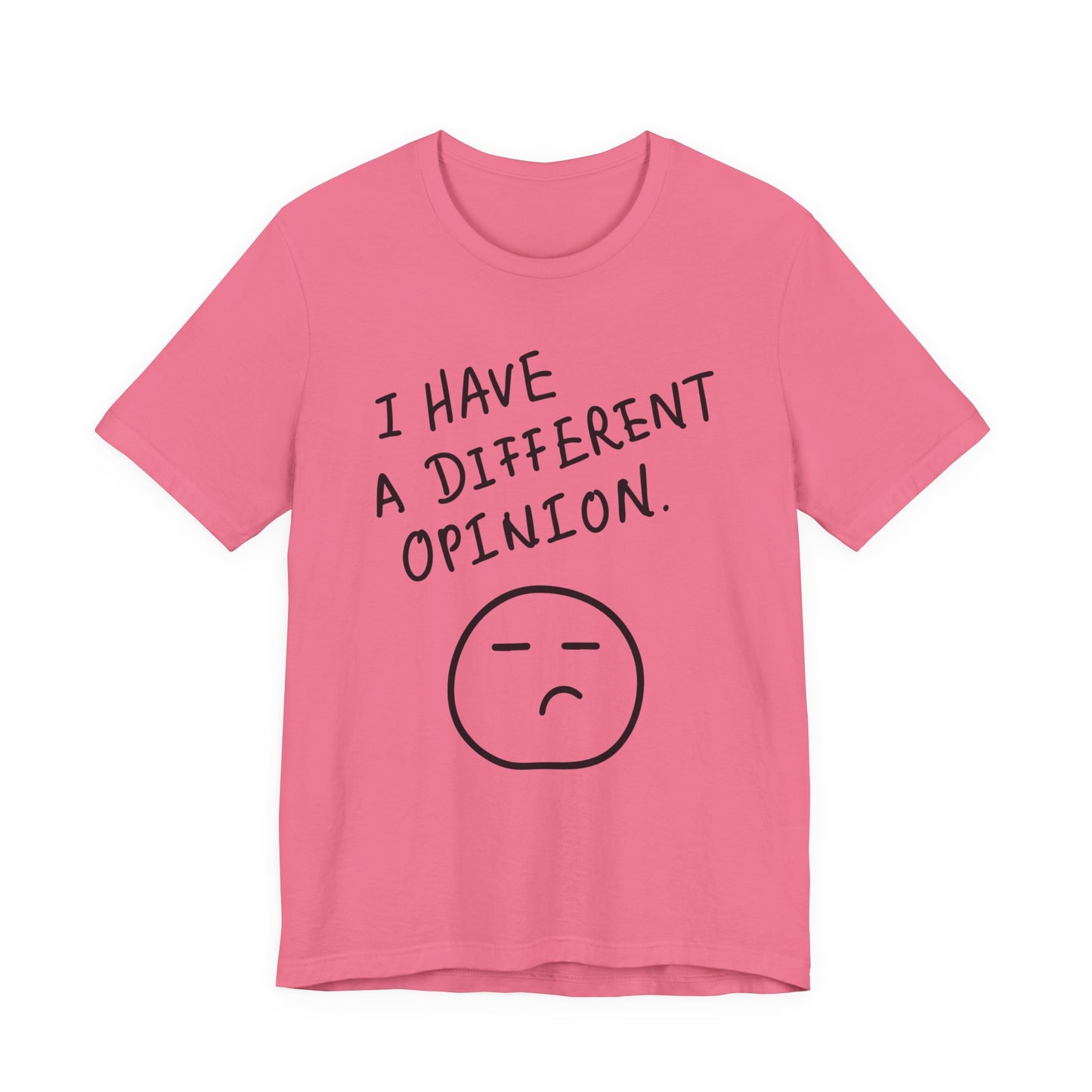 Different Opinion Statement Tee