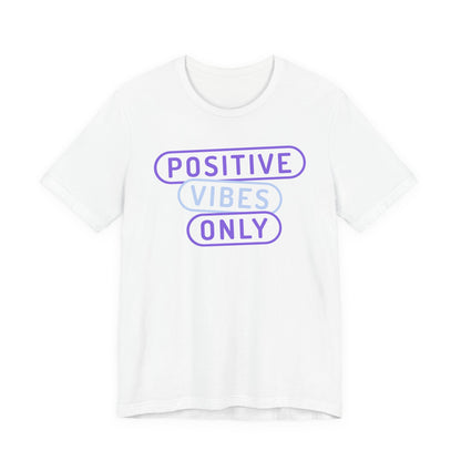 Positive Vibes Only Tee