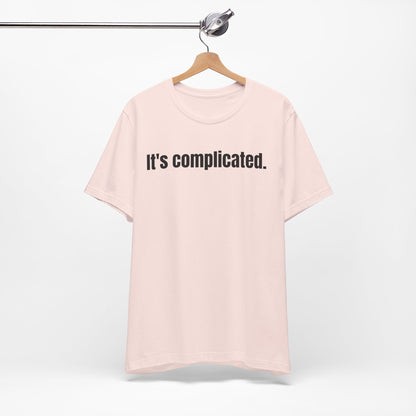 It's Complicated Tee